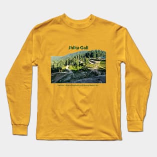 Jhika Gali in Pakistan where hospitality and beauty awaits you Pakistani culture , Pakistan tourism Long Sleeve T-Shirt